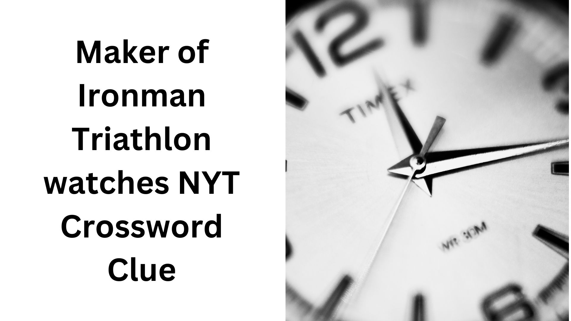 Maker of Ironman Triathlon watches NYT Crossword Clue