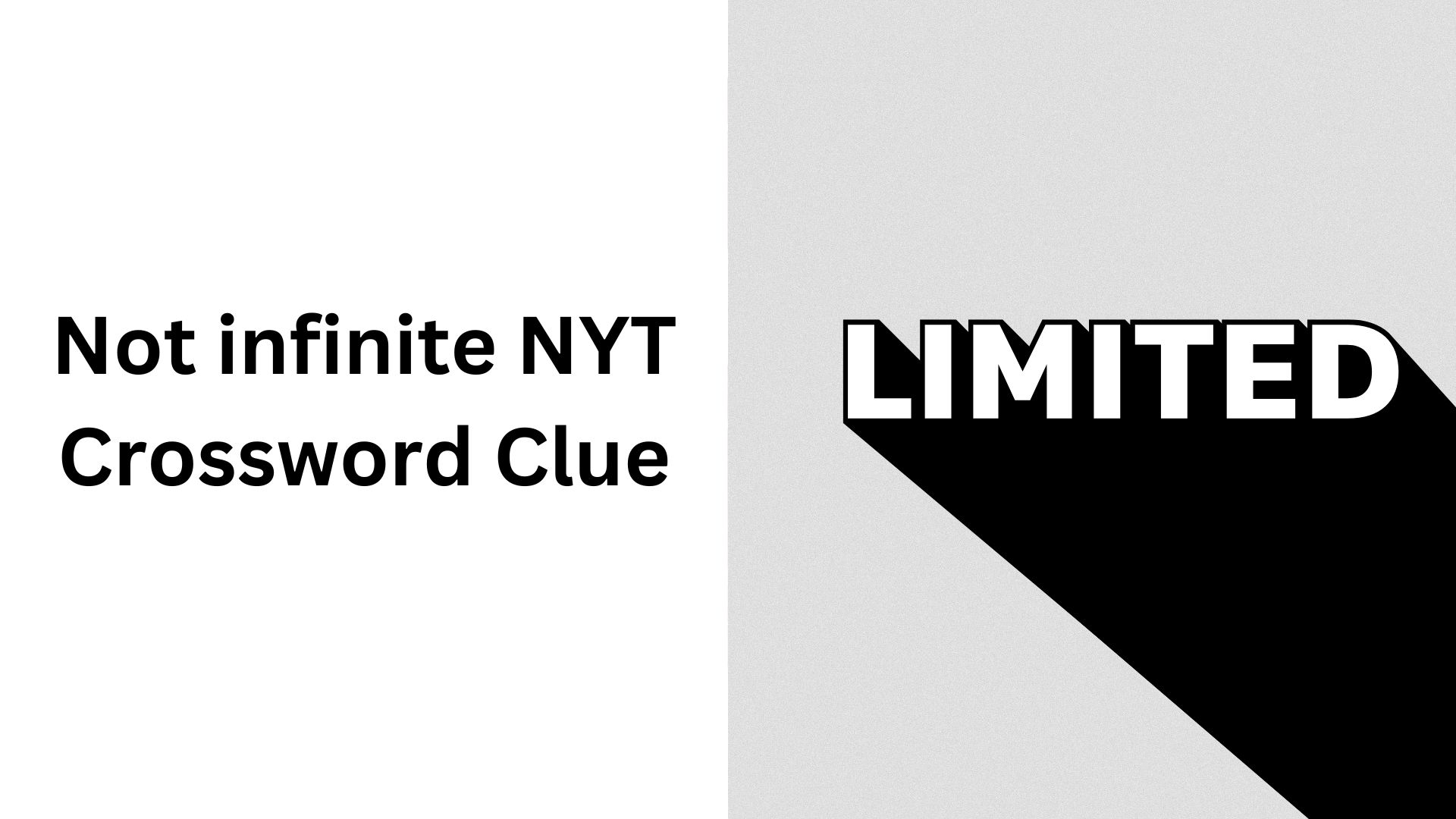 Not infinite NYT Crossword Clue