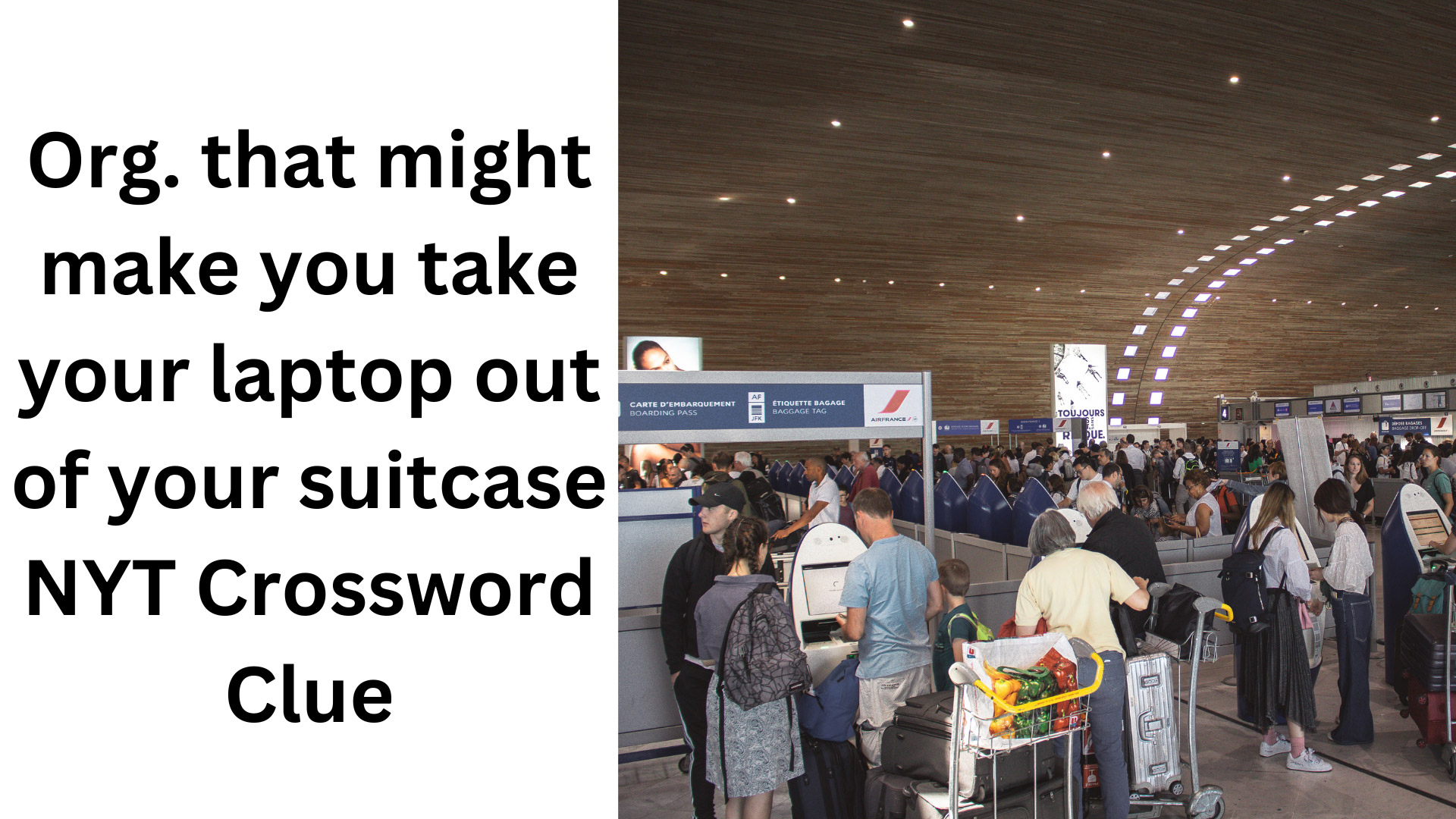 Org. that might make you take your laptop out of your suitcase NYT Crossword Clue