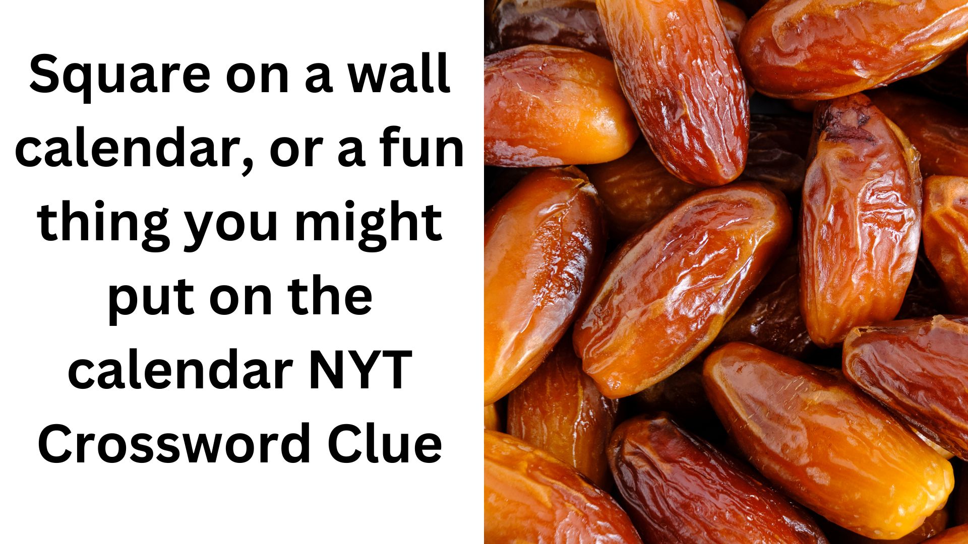 Square on a wall calendar, or a fun thing you might put on the calendar NYT Crossword Clue