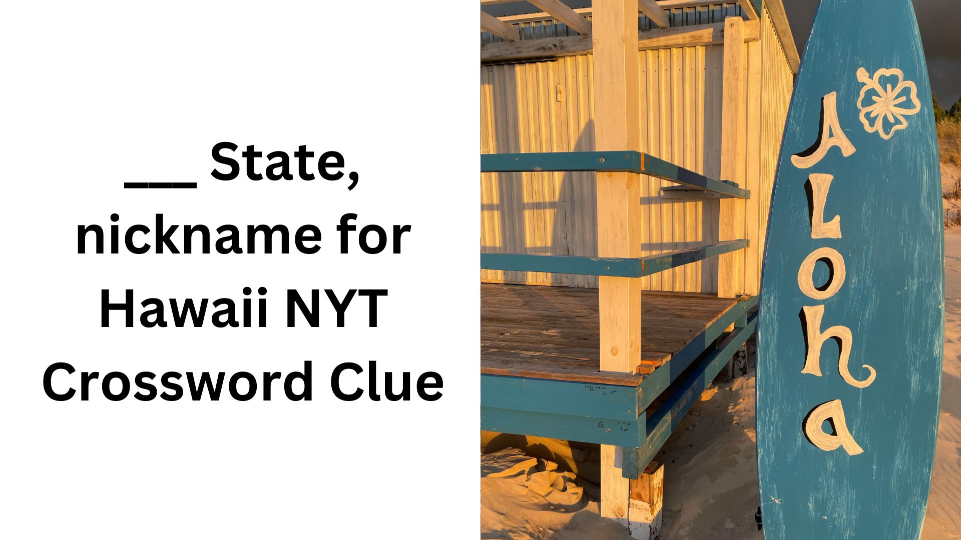 ___ State, nickname for Hawaii NYT Crossword Clue
