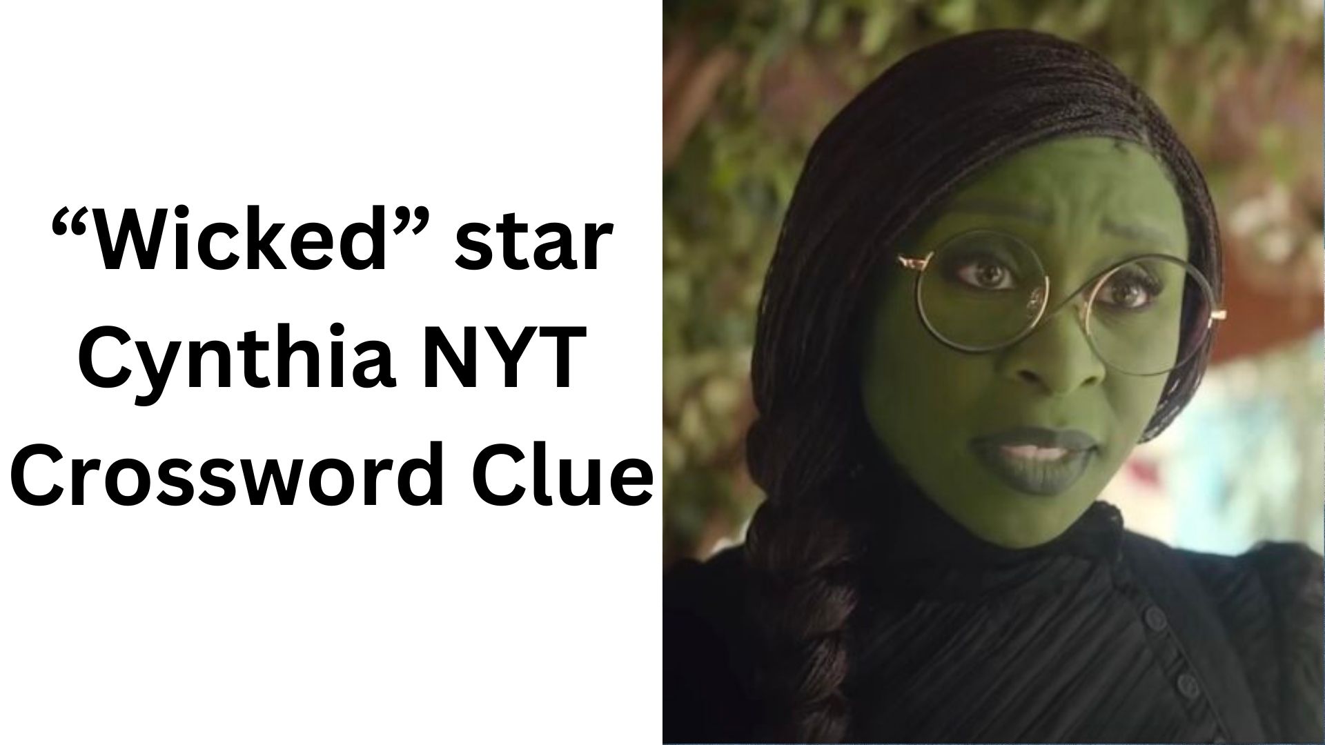 “Wicked” star Cynthia NYT Crossword Clue