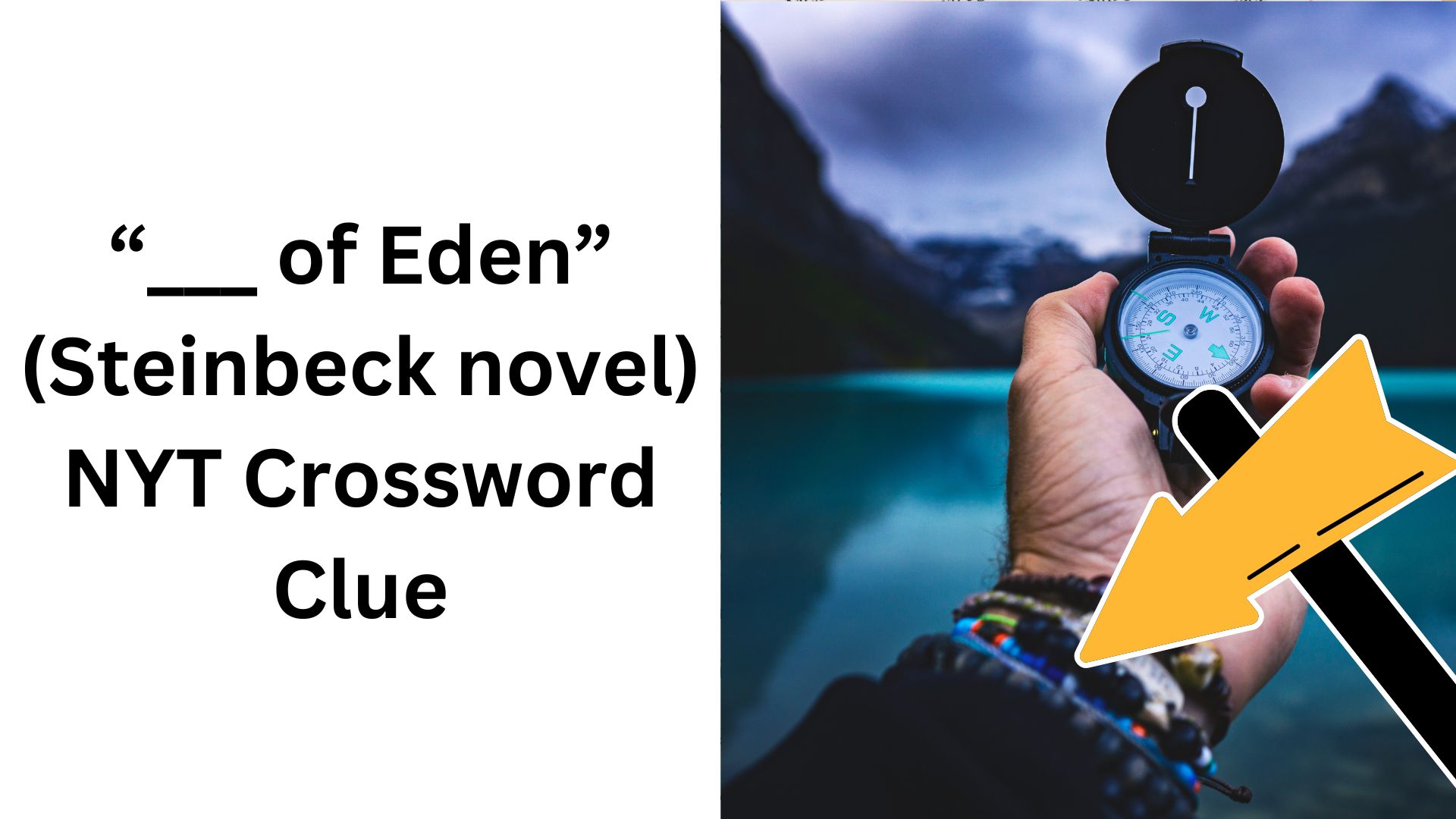 “___ of Eden” (Steinbeck novel) NYT Crossword Clue