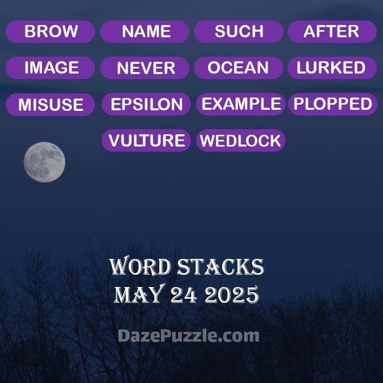 word stacks may 24 2025